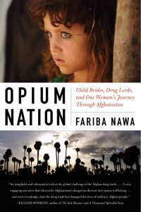 Opium nation : child brides, drug lords, and one woman's journey through Afghanistan