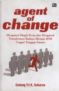 Agent of Change : Mengatasi Mogok Kerja dan Mengawal Transformasi Budaya Menuju SDM Unggul Tanggap Zaman