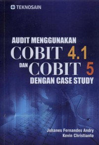 Audit Menggunakan COBIT 4.1 dan COBIT 5 dengan Case Study