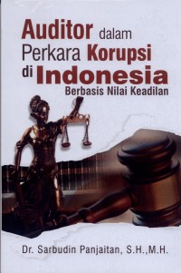 Auditor dalam Perkara Korupsi di Indonesia Berbasis Nilai Keadaan