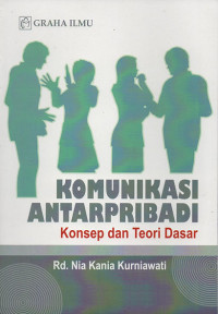 Image of Komunikasi antarpribadi : konsep dan teori dasar
