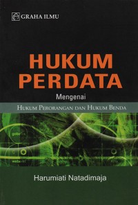 Hukum perdata : mengenai hukum perorangan dan hukum benda