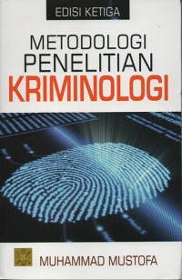 Metodologi penelitian kriminologi