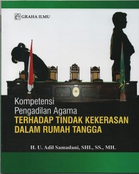 Kompetensi pengadilan agama terhadap tindak kekerasan dalam rumah tanggal