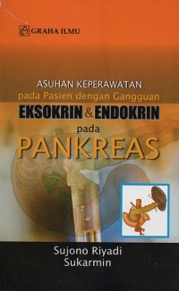 Asuhan keperawatan pada pasien dengan gangguan eksokrin dan endokrin pada pankreas