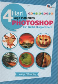 4 hari jago manipulasi photoshop dari gaptek hingga hi-tech