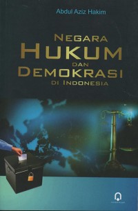 Negara hukum dan demokrasi di Indonesia