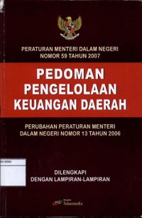 Peraturan menteri dalam negeri nomor 59 tahun 2007 tentang pedoman pengelolaan keuangan daerah