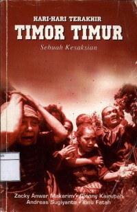 Hari - Hari Terakhir Timor Timur: Sebuah Kesaksian