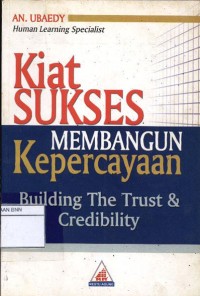 Kiat sukses membangun kepercayaan