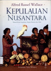 Kepulauan nusantara: Sebuah kisah perjalanan