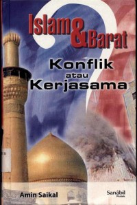 Islam dan Barat : konflik atau kerjasama