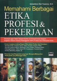 Memahami berbagai etika profesi dan pekerjaan