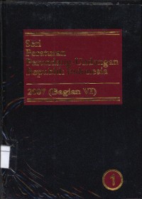Seri peraturan perundang-undangan Republik Indonesia : 2007 (Bagian IV) jilid 1