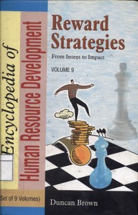 Encyclopedia of human resource development : Reward strategies from intent to impact (Vol.9)