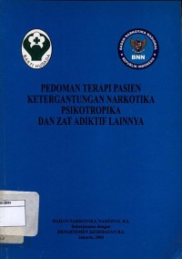 Pedoman terapi pasien ketergantungan narkotika psikotropika dan zat adiktif lainnya