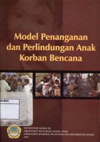 Model penanganan dan perlindungan anak korban bencana