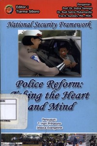 National security framework police reform : taking the heart and mind