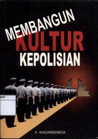 Membangun kultur kepolisian