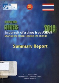 International congress in pursuit of a drug free ASEAN 2015 sharing the vision