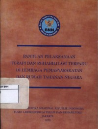 Panduan pelaksanaan terapi dan rehabilitasi terpadu di Lembaga Pemasyarakatan dan Rumah Tahanan Negara