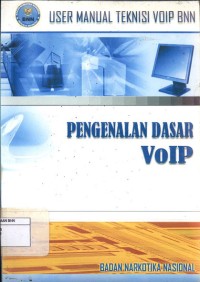 User Manual Teknisi VOIP BNN : pengenalan dasar VoIP