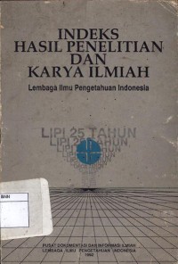 Indeks hasil penelitian dan karya ilmiah: lembaga ilmu pengetahuan indonesia