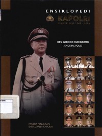 Ensiklopedi Kapolri: Jenderal Polisi Drs. Widodo Budidarmo