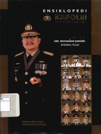 Ensiklopedi Kapolri: Jenderal Polisi Drs.Mochamad Sanoesi