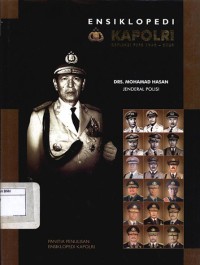 Ensiklopedi Kapolri: Jenderal Polisi Drs. Mohamad Hasan