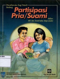 Pemahaman bagi pasutri tentang partisipasi pria atau suami dalam KB dan kesehatan reproduksi