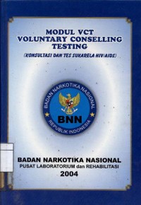 Modul VCT (voluntary conselling testing) : konsultasi dan tes sukarela HIV/AIDS