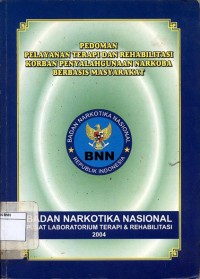 Pedoman pelayanan terapi dan rehabilitasi korban penyalahgunaan narkoba berbasis masyarakat