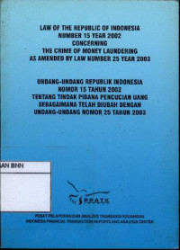 Image of Undang-undang republik indonesia nomor 15 tahun 2002 tentang tindak pidana pencucian uang sebagaimana telah diubah dengan undang-undang nomor 25 tahun 2003