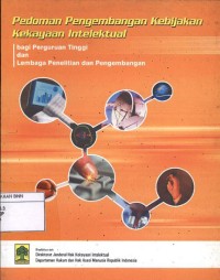 Pedoman pengembangan kebijakan kekayaan intelektual: bagi perguruan tinggi dan lembaga penelitian dan pengembangan