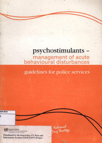 Image of Psychostimulants: Management Of Acute Behavioral Disrturbances Guidelines For Police Service