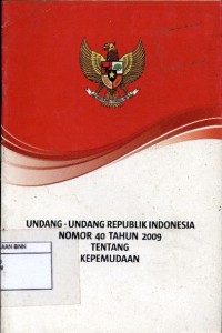 Undang-undang republik indonesia nomor 40 tahun 2009 tentang kepemudaan