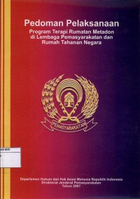Pedoman pelaksanaan program terapi rumatan metadon di lembaga pemasyarakatan dan rumah tahanan negara