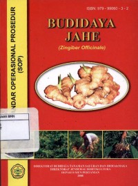 Standar operasional prosedur (SOP): Budidaya jahe (Zingiber Officinale)