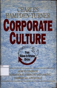 Corporate culture : how to generate organisational strength and lasting commercial advantage