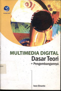 Image of Multimedia digital : dasar teori dan pengembangannya