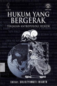 Hukum Yang Bergerak: Tinjauan Antropologi Hukum