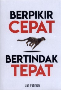 Berpikir cepat, bertindak tepat