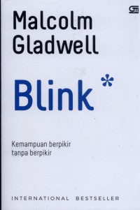 Blink : kemampuan berpikir tanpa berpikir