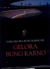 Dari Gelora Bungkarno