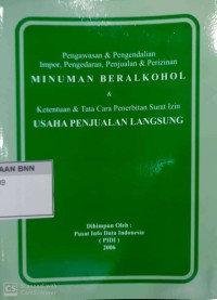 Pengawasan dan pengendalian impor, pengedaran, penjualan dan perizinan minuman beralkohol: ketentuan dan tata cara penerbitan surat izin usaha penjualan langsung