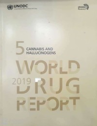World drug report 2019 : cannabis and hallucinogens 5