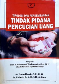 Tipologi dan perkembangan tindak pidana pencucian uang