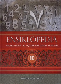 Ensiklopedia Mukjizat Al-Qur'an dan Hadis Jilid 10 : Kemukjizatan Angka