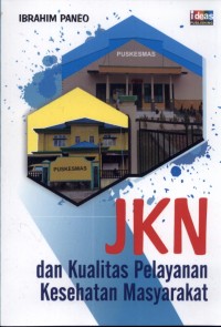 JKN dan Kualitas Pelayanan Kesehatan Masyarakat